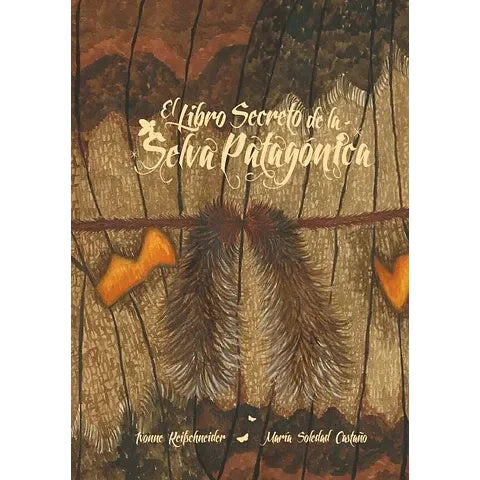 El Libro Secreto De La Selva Patagonica